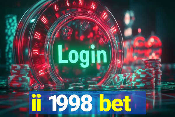 ii 1998 bet