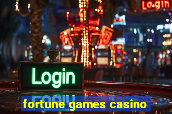 fortune games casino