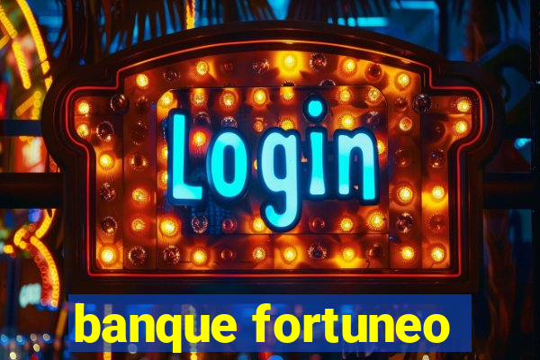 banque fortuneo