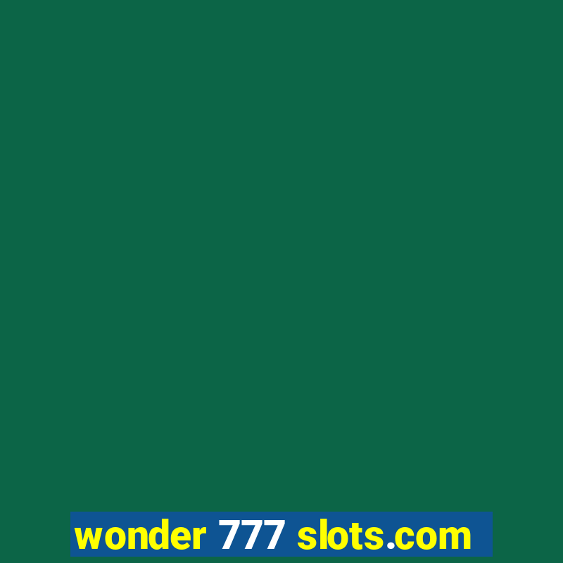 wonder 777 slots.com