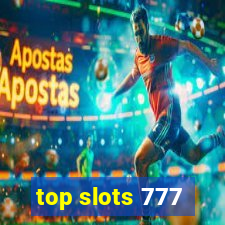 top slots 777