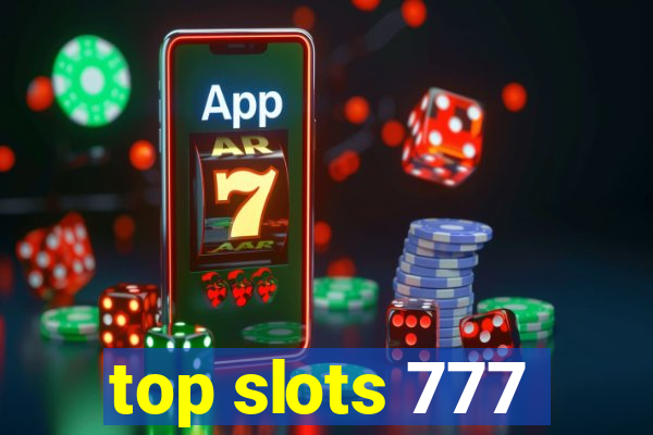 top slots 777