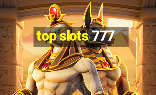 top slots 777