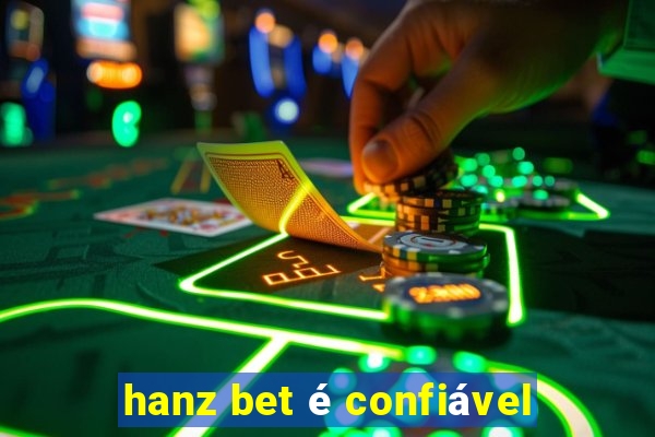 hanz bet é confiável