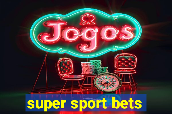 super sport bets