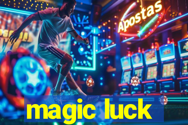 magic luck