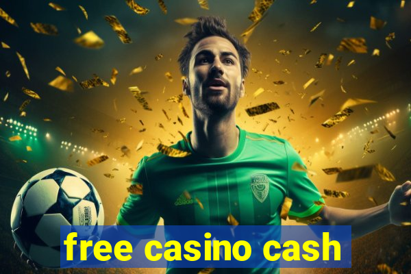 free casino cash