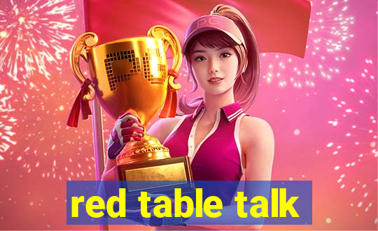 red table talk