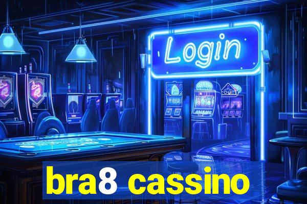 bra8 cassino