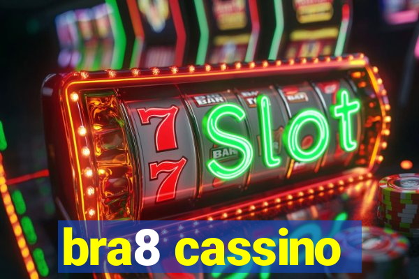 bra8 cassino