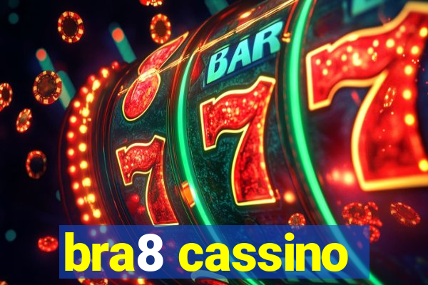 bra8 cassino