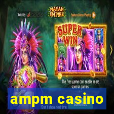 ampm casino