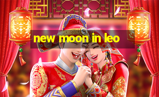 new moon in leo