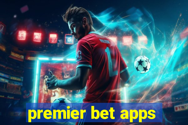 premier bet apps