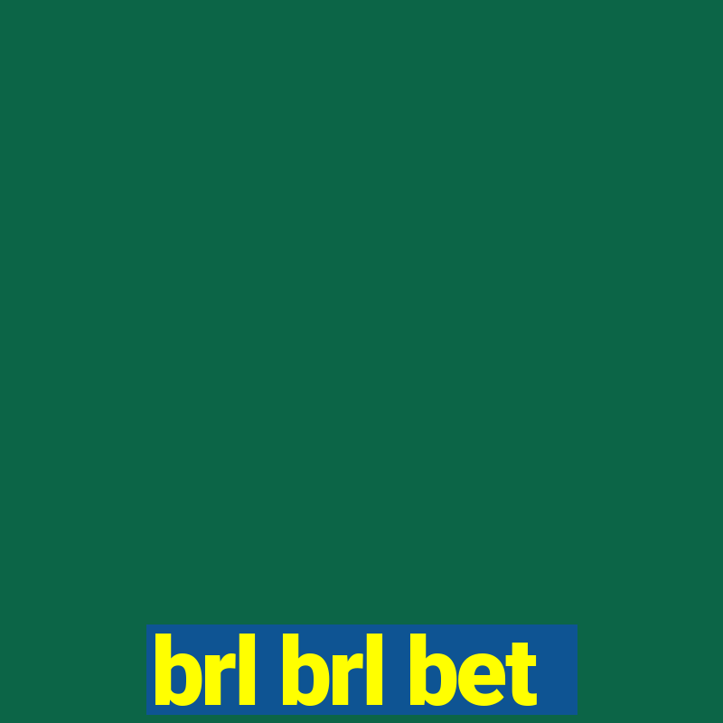 brl brl bet