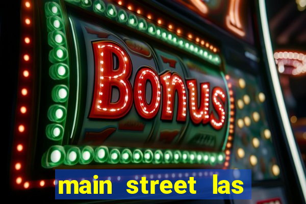 main street las vegas casino