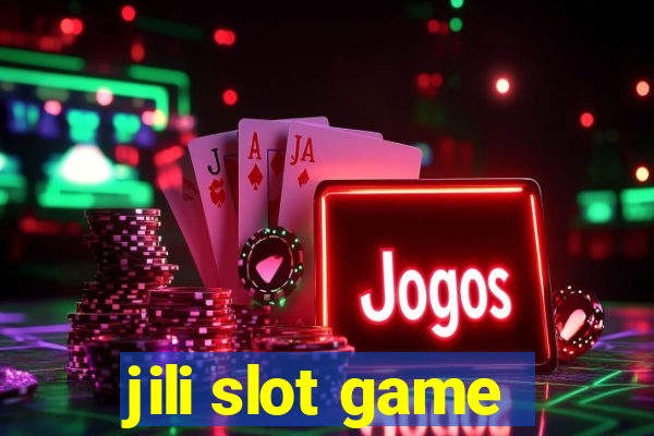 jili slot game