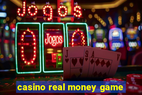 casino real money game