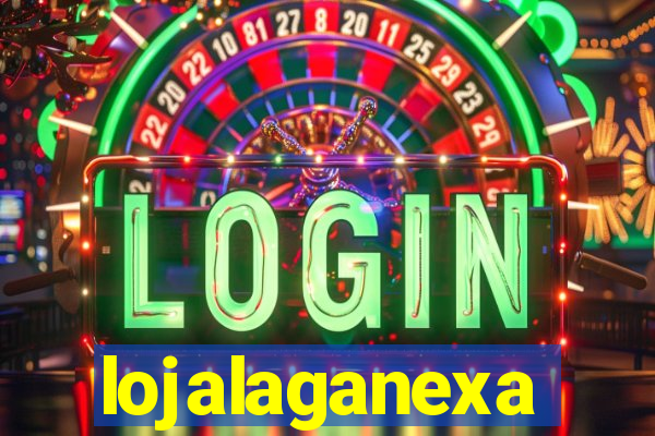 lojalaganexa