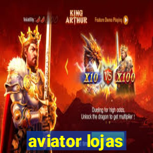 aviator lojas