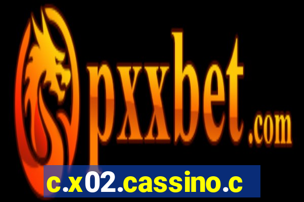 c.x02.cassino.com