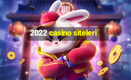 2022 casino siteleri