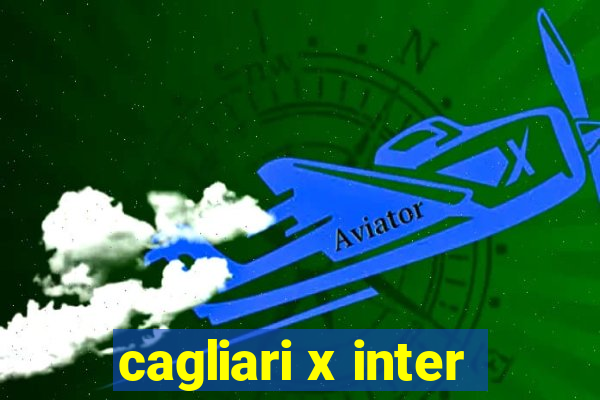 cagliari x inter