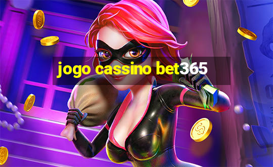 jogo cassino bet365