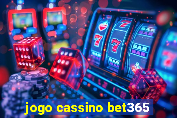 jogo cassino bet365