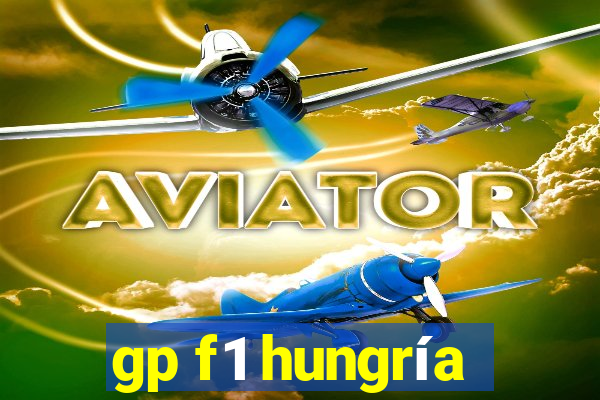 gp f1 hungría