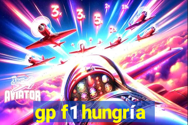 gp f1 hungría