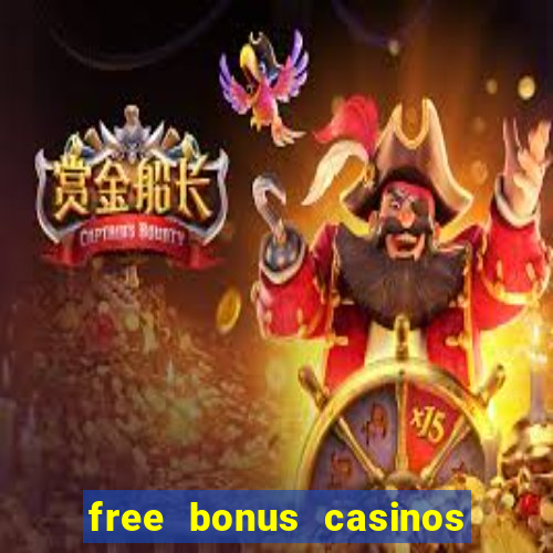 free bonus casinos no deposit