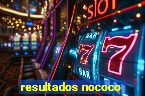 resultados nococo