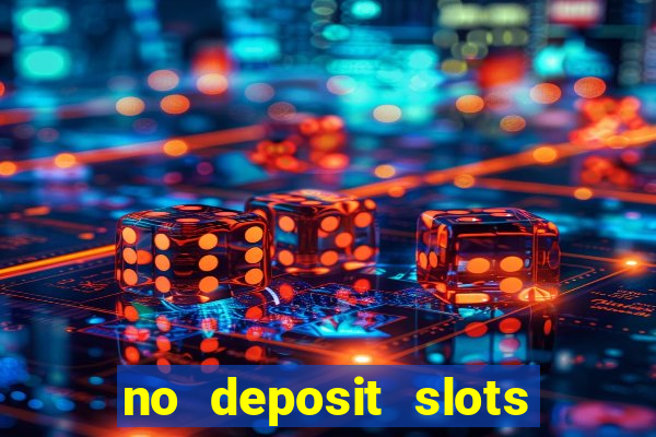 no deposit slots free spins