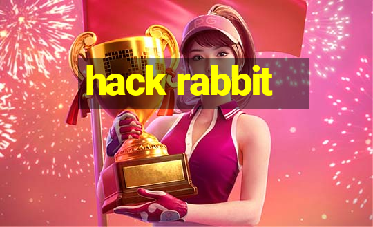 hack rabbit