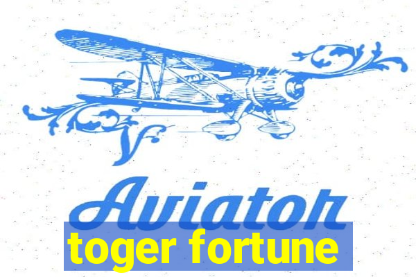 toger fortune