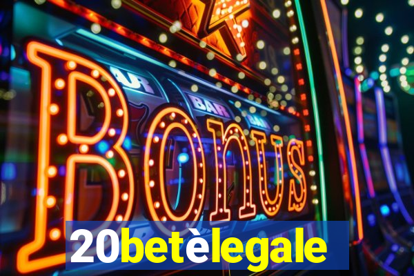 20betèlegale