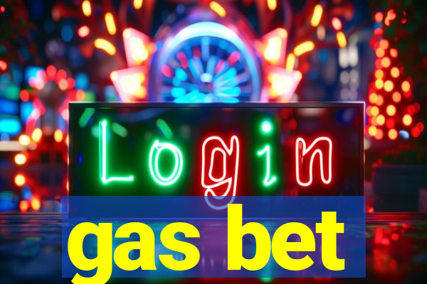 gas bet