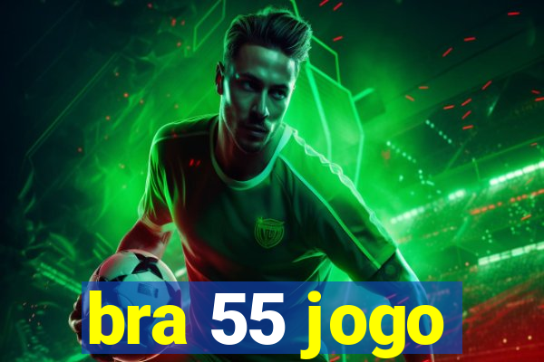 bra 55 jogo