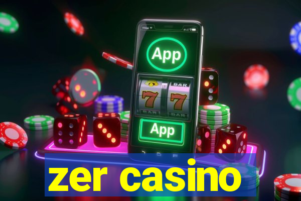 zer casino