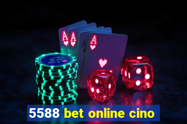 5588 bet online cino