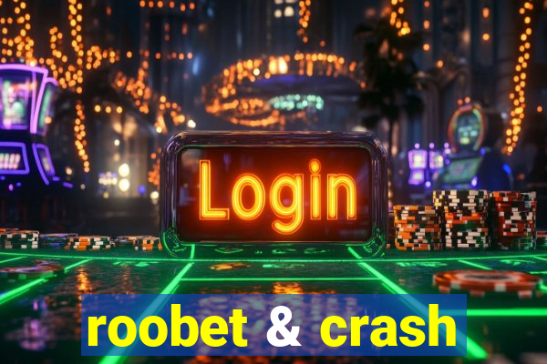 roobet & crash