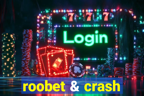 roobet & crash