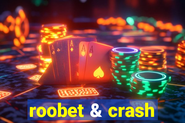 roobet & crash