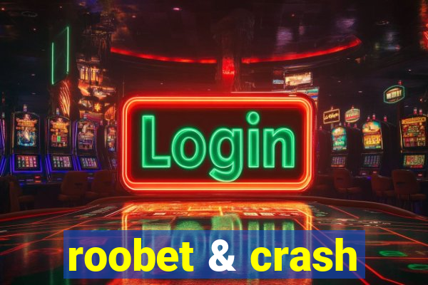 roobet & crash