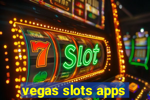 vegas slots apps