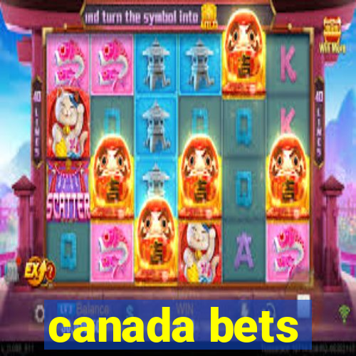 canada bets