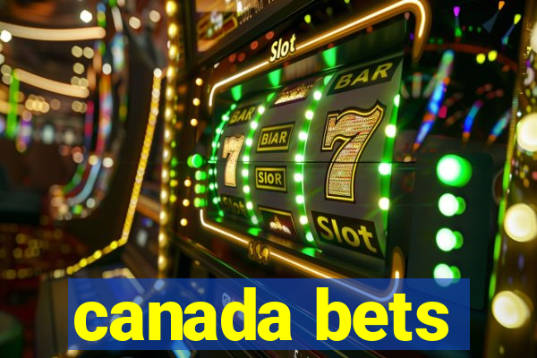 canada bets