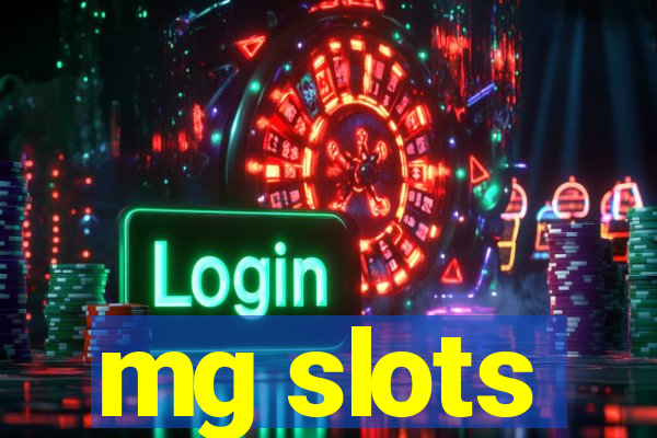 mg slots