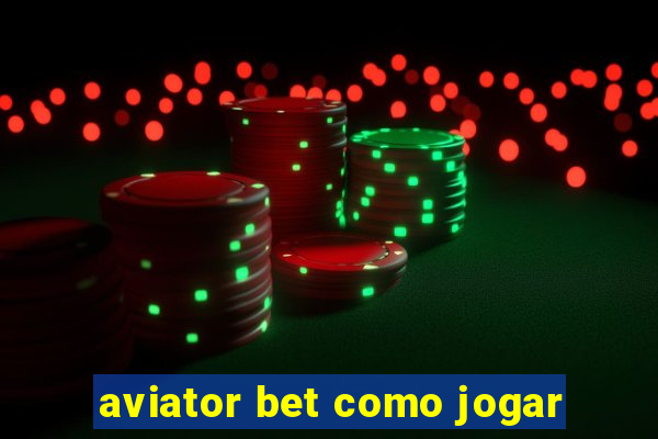 aviator bet como jogar